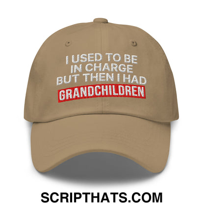 I Used to Be in Charge but Then I Had Grandchildren Embroidered Unstructured Dad Hat Khaki