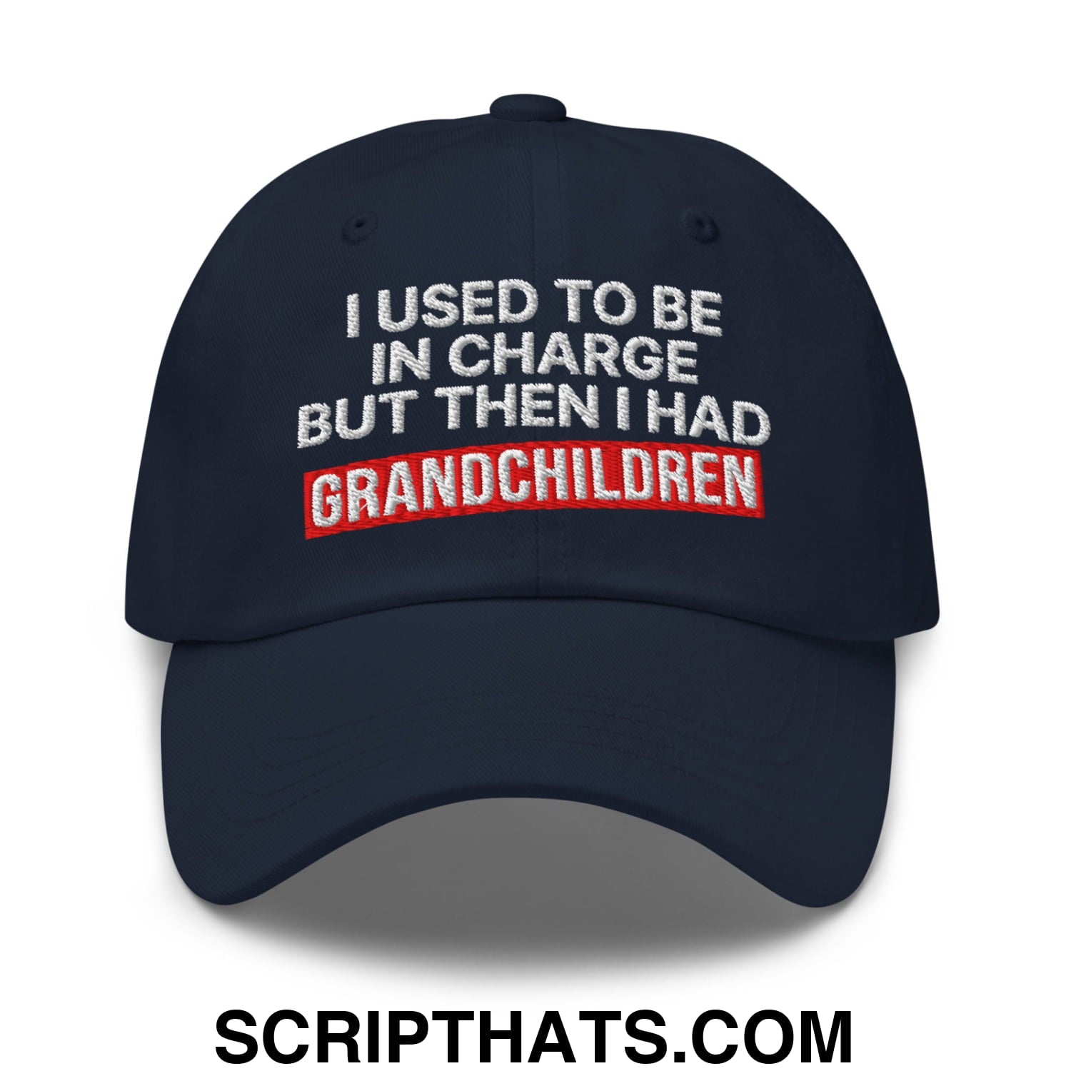 I Used to Be in Charge but Then I Had Grandchildren Embroidered Unstructured Dad Hat Navy