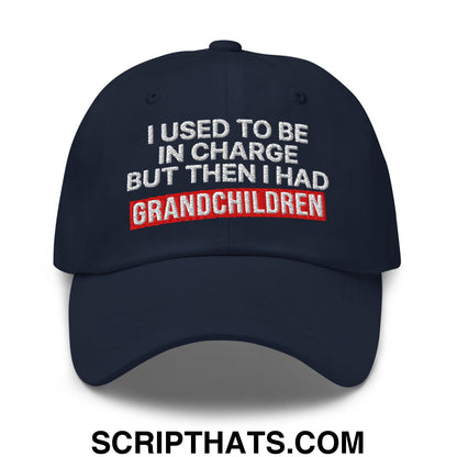 I Used to Be in Charge but Then I Had Grandchildren Embroidered Unstructured Dad Hat Navy