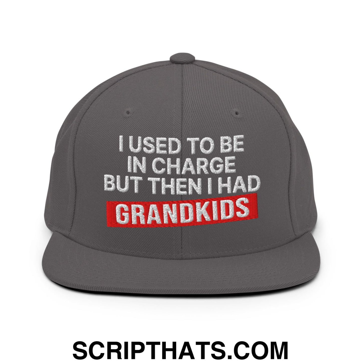 I Used to Be in Charge but Then I Had Grandkids Embroidered Flat Bill Brim Snapback Hat Dark Grey
