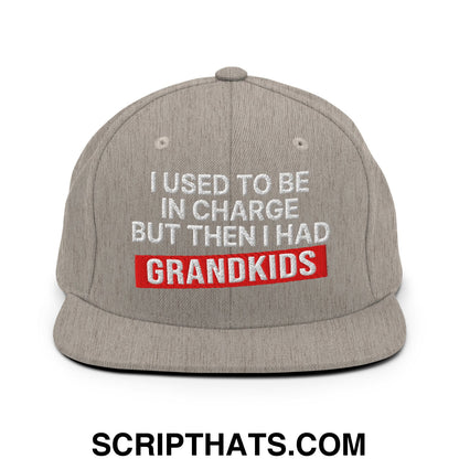 I Used to Be in Charge but Then I Had Grandkids Embroidered Flat Bill Brim Snapback Hat Heather Grey