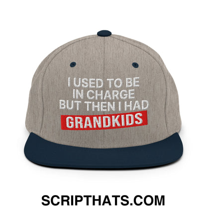 I Used to Be in Charge but Then I Had Grandkids Embroidered Flat Bill Brim Snapback Hat Heather Grey Navy