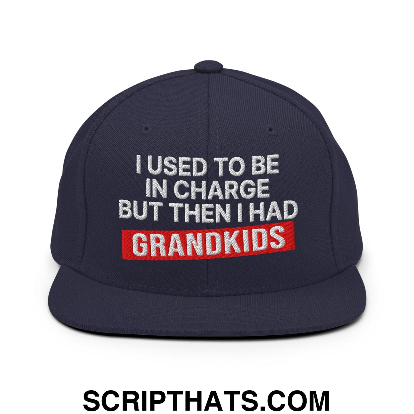 I Used to Be in Charge but Then I Had Grandkids Embroidered Flat Bill Brim Snapback Hat Navy