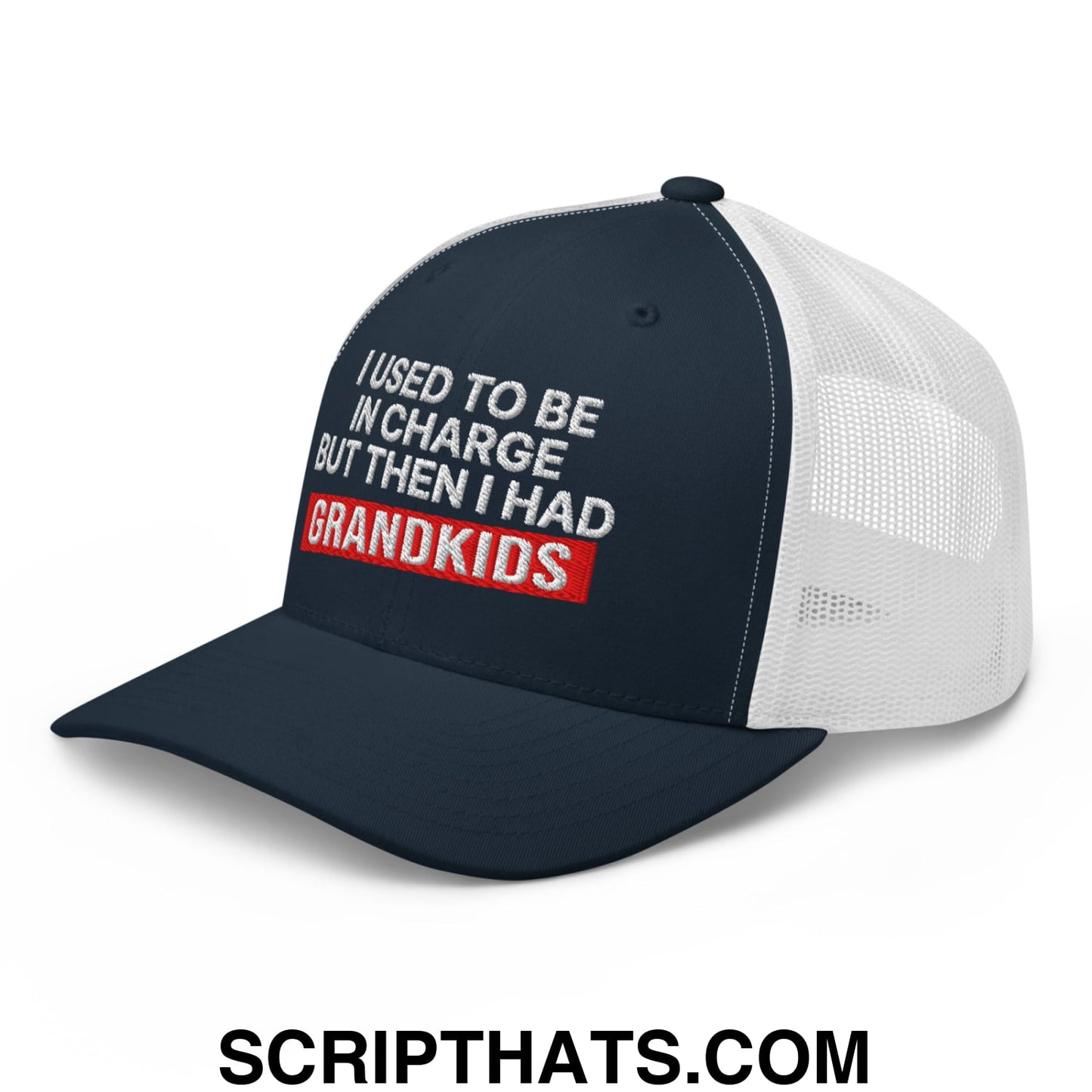 I Used to Be in Charge but Then I Had Grandkids Embroidered Mesh Trucker Hat Navy White