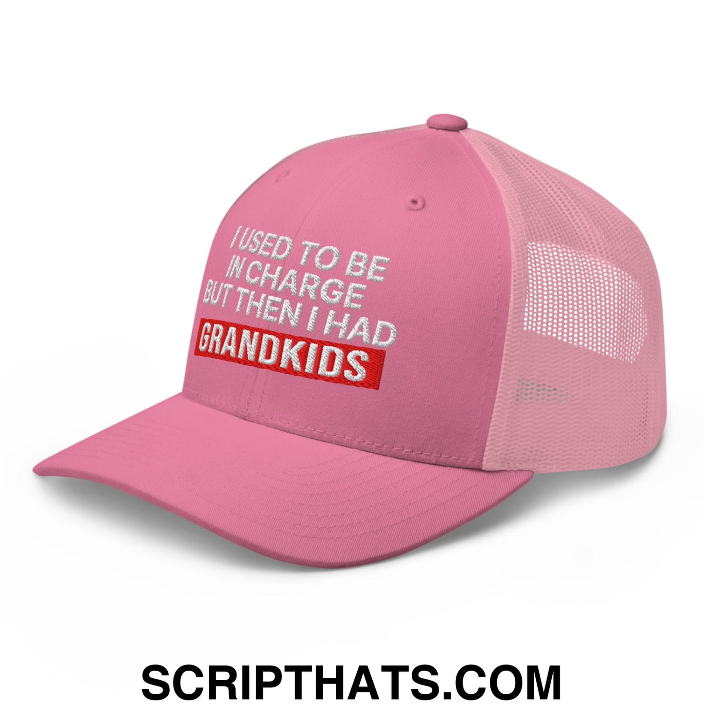 I Used to Be in Charge but Then I Had Grandkids Embroidered Mesh Trucker Hat Pink