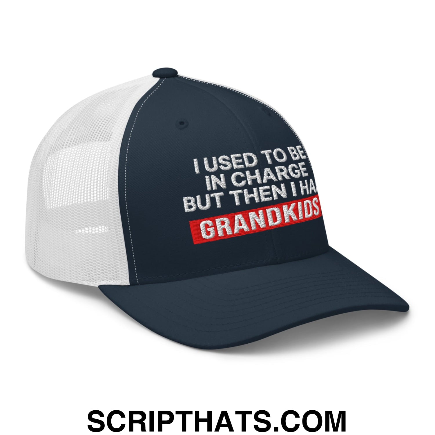I Used to Be in Charge but Then I Had Grandkids Embroidered Mesh Trucker Hat Navy White