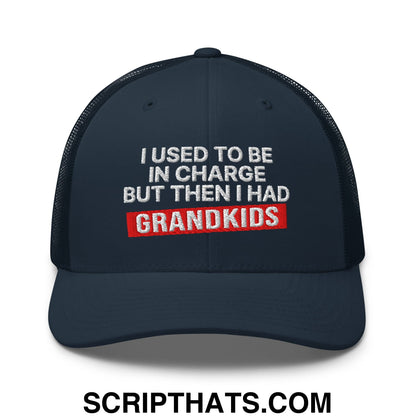 I Used to Be in Charge but Then I Had Grandkids Embroidered Mesh Trucker Hat Navy