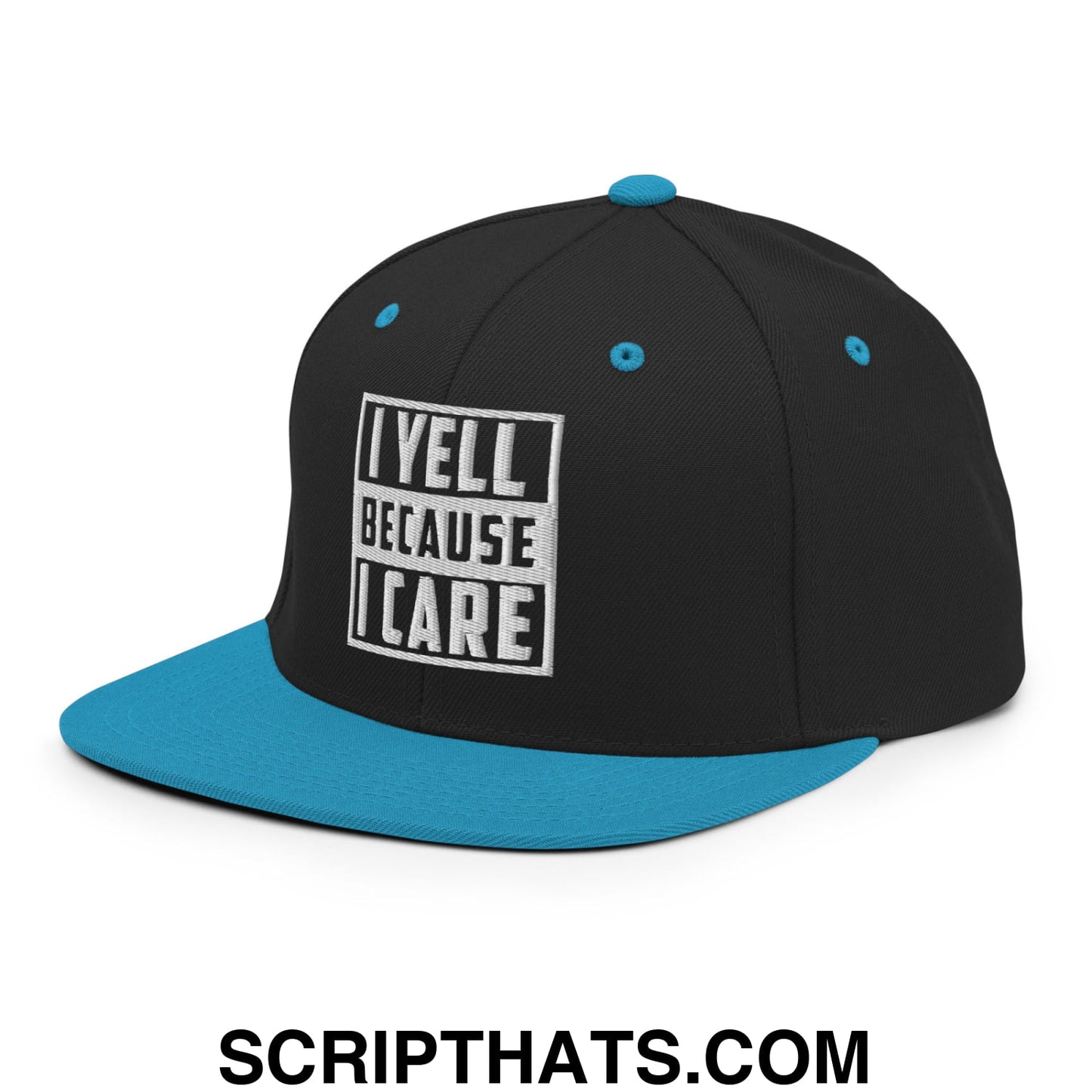 I Yell Because I Care Embroidered Flat Bill Brim Snapback Hat Black Teal