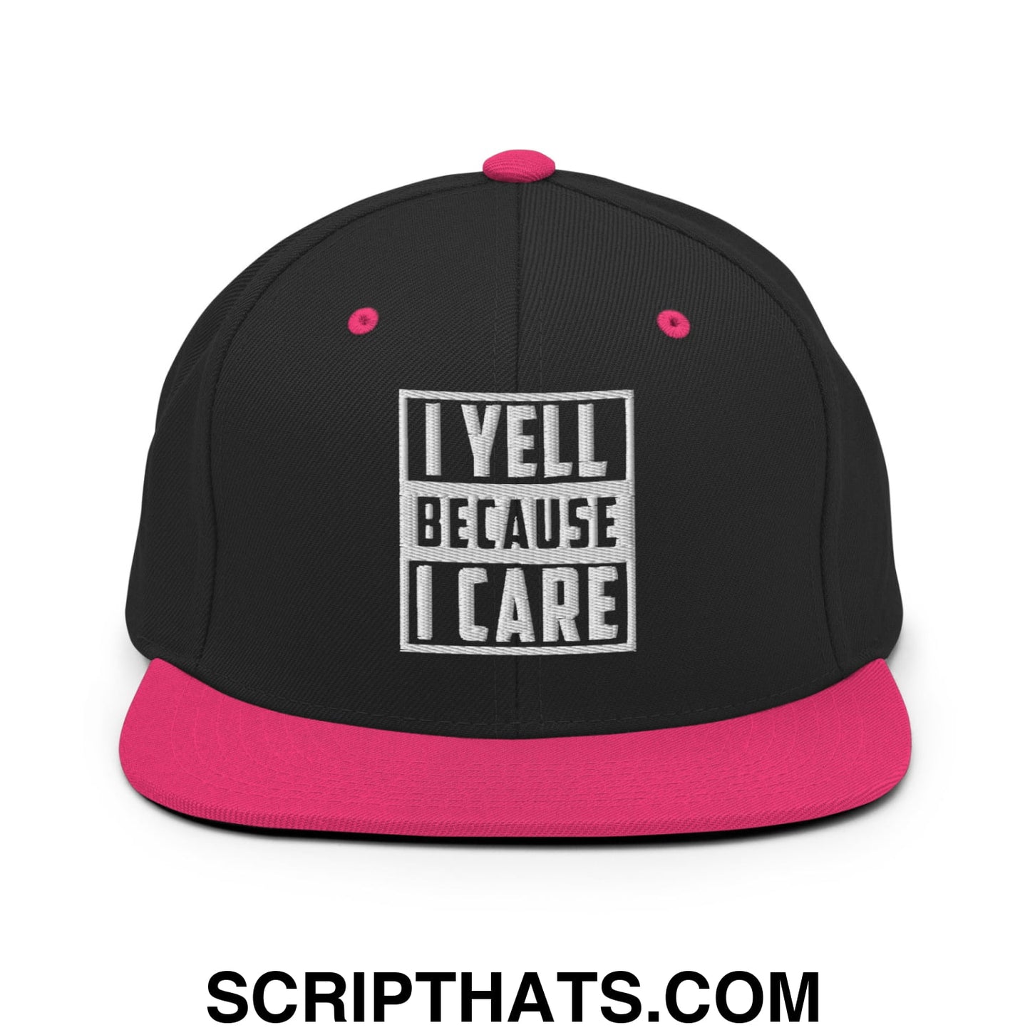 I Yell Because I Care Embroidered Flat Bill Brim Snapback Hat Black Neon Pink