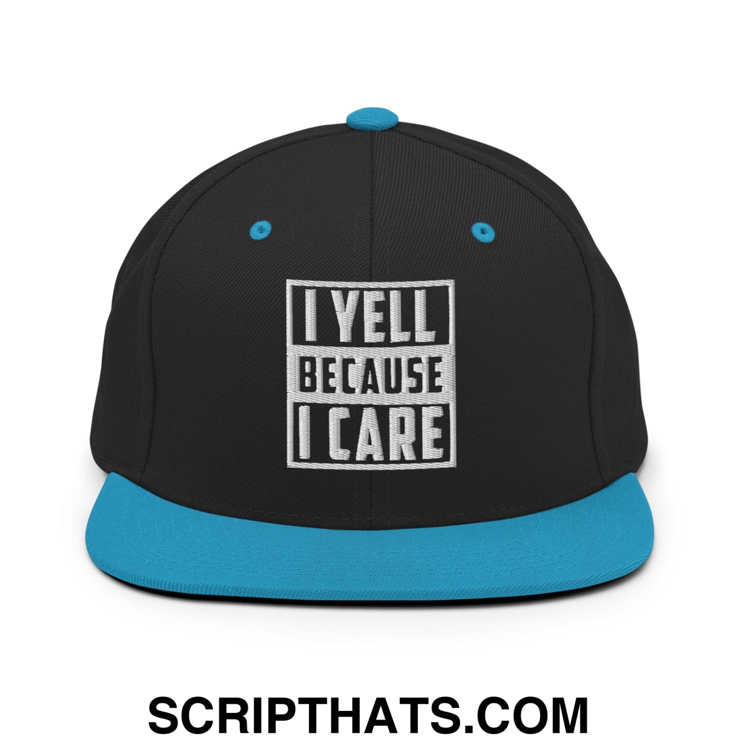I Yell Because I Care Embroidered Flat Bill Brim Snapback Hat Black Teal