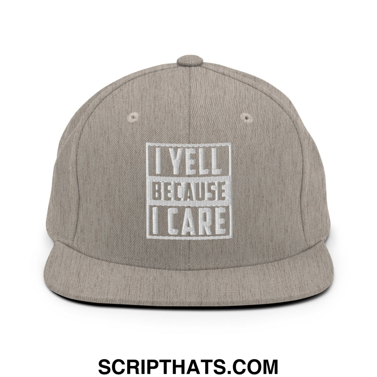 Gray heathered snapback cap with white embroidered i yell because i care text inside a rectangular border