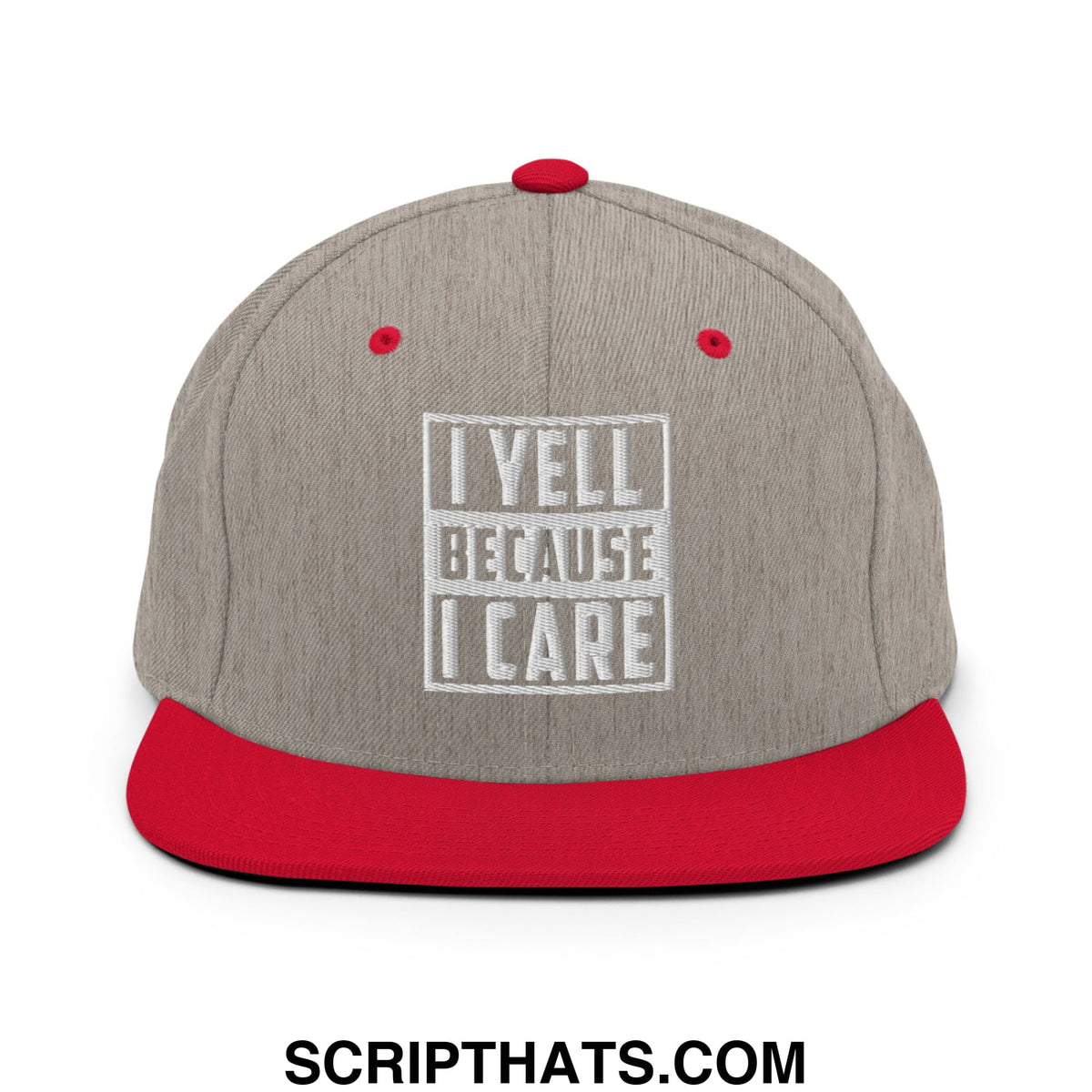 Gray and red snapback hat with white embroidered i yell because i care text inside a square border on the front