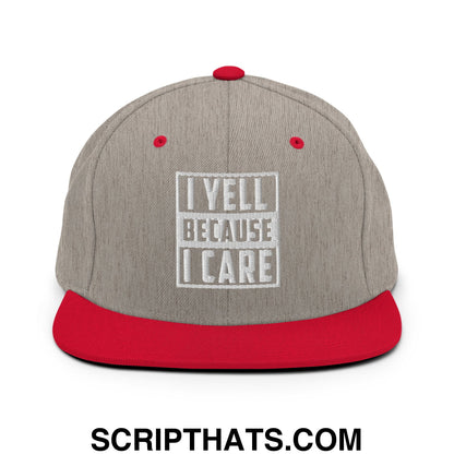 I Yell Because I Care Embroidered Flat Bill Brim Snapback Hat Heather Grey Red