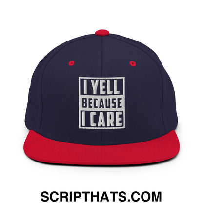 I Yell Because I Care Embroidered Flat Bill Brim Snapback Hat Navy Red