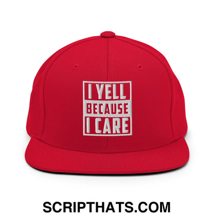 I Yell Because I Care Embroidered Flat Bill Brim Snapback Hat Red