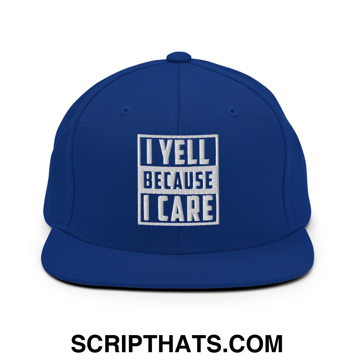 I Yell Because I Care Embroidered Flat Bill Brim Snapback Hat Royal Blue