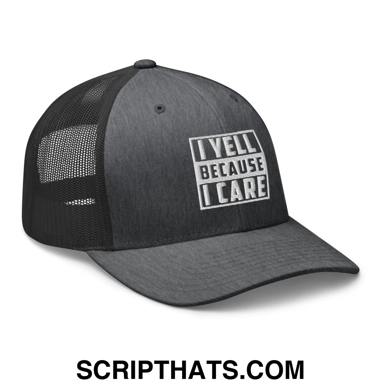 I Yell Because I Care Embroidered Mesh Trucker Hat Dark Heather Gray