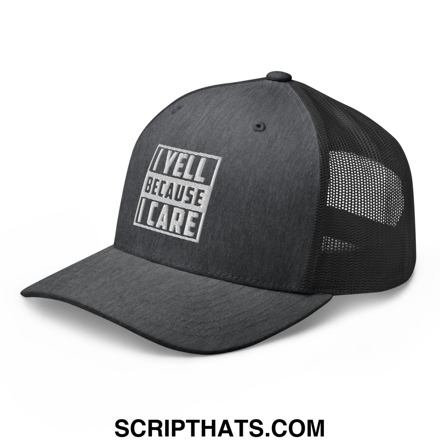 I Yell Because I Care Embroidered Mesh Trucker Hat Dark Heather Gray