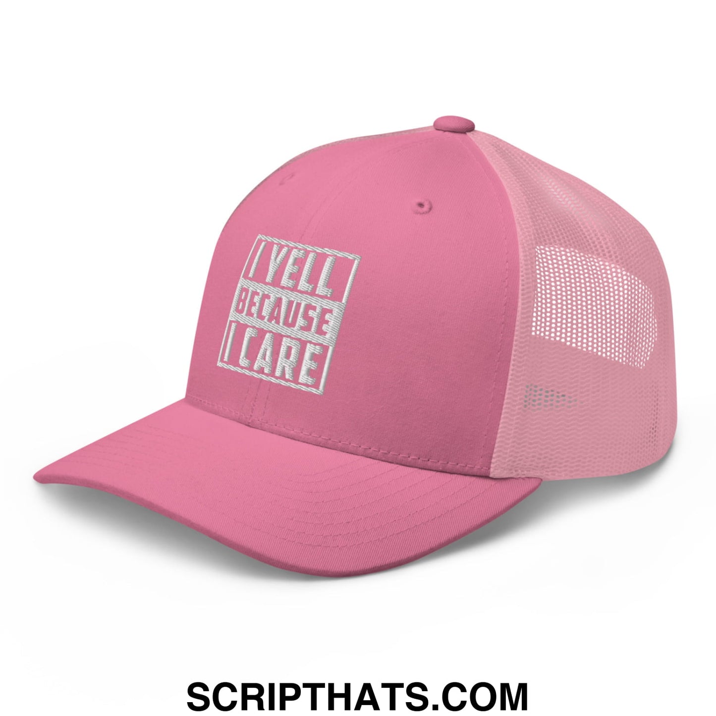 I Yell Because I Care Embroidered Mesh Trucker Hat Pink