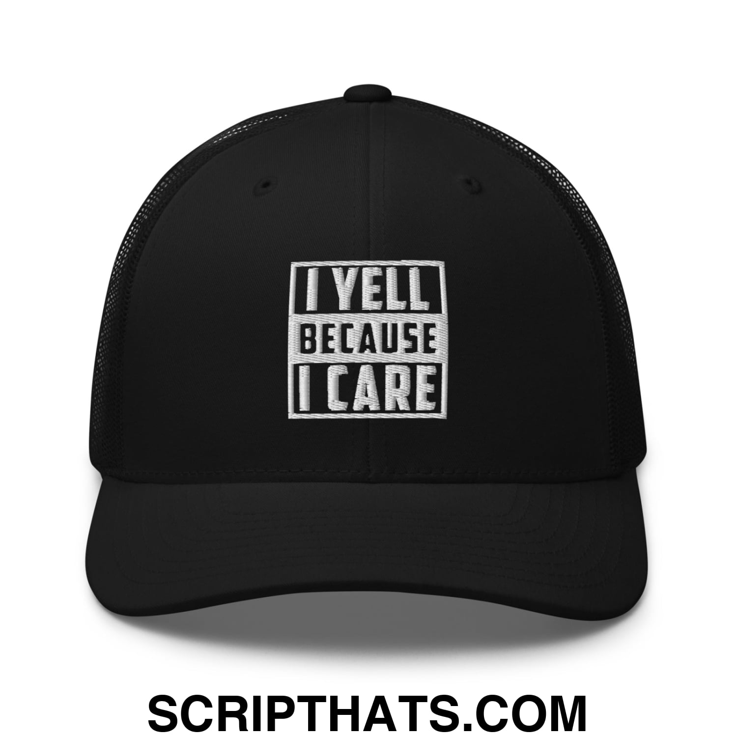 I Yell Because I Care Embroidered Mesh Trucker Hat Black