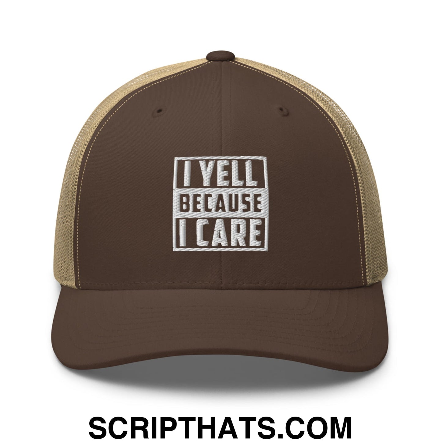 I Yell Because I Care Embroidered Mesh Trucker Hat Brown Khaki