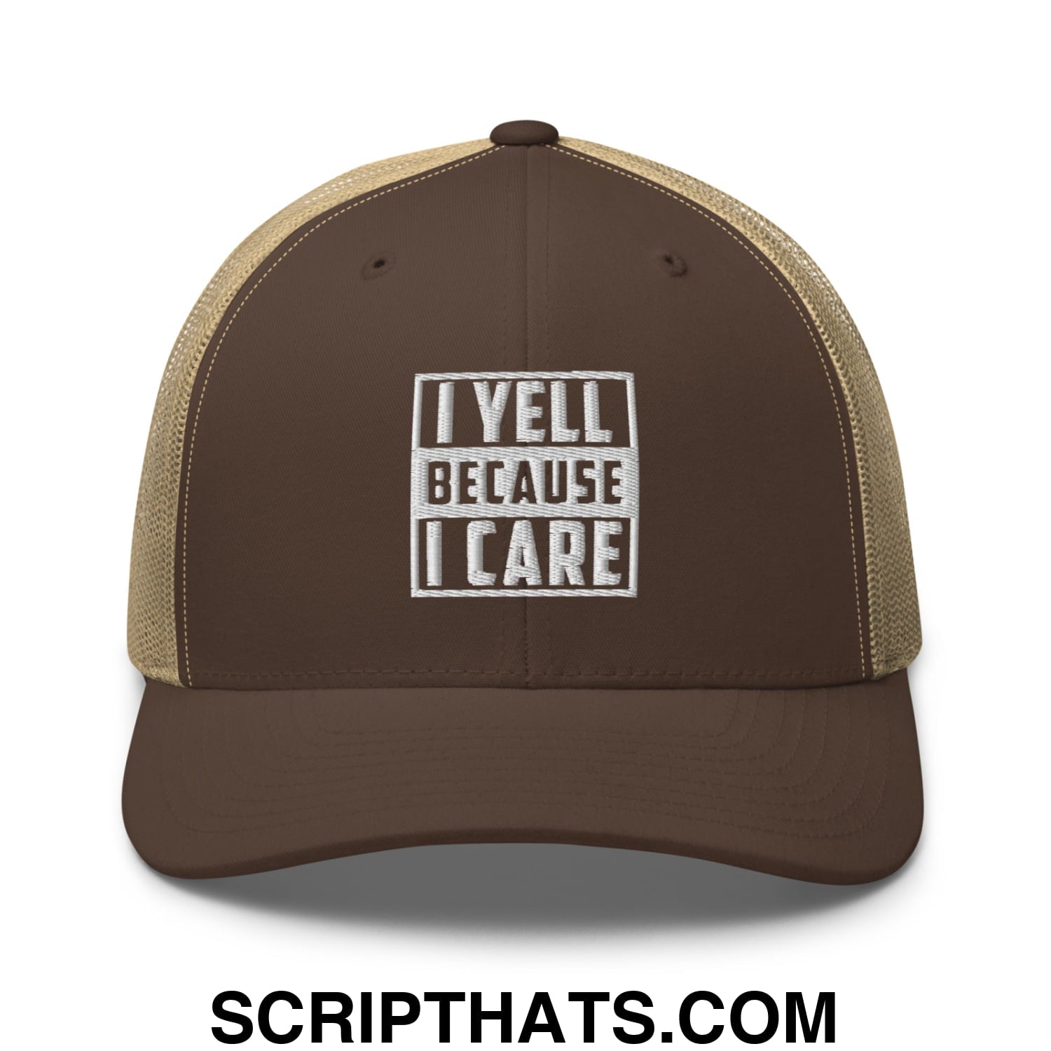 I Yell Because I Care Embroidered Mesh Trucker Hat Brown Khaki