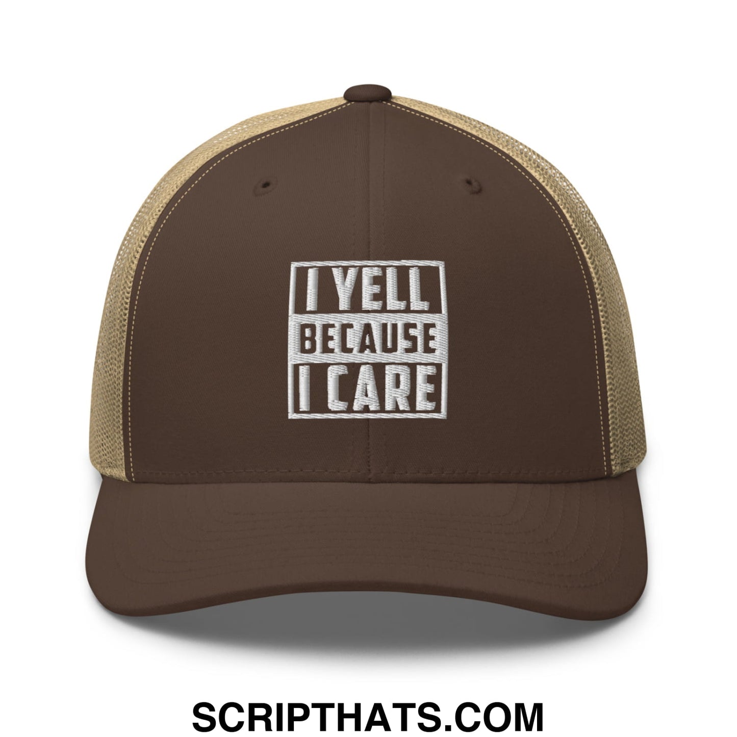 I Yell Because I Care Embroidered Mesh Trucker Hat Brown Khaki