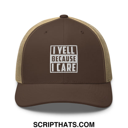 I Yell Because I Care Embroidered Mesh Trucker Hat Brown Khaki