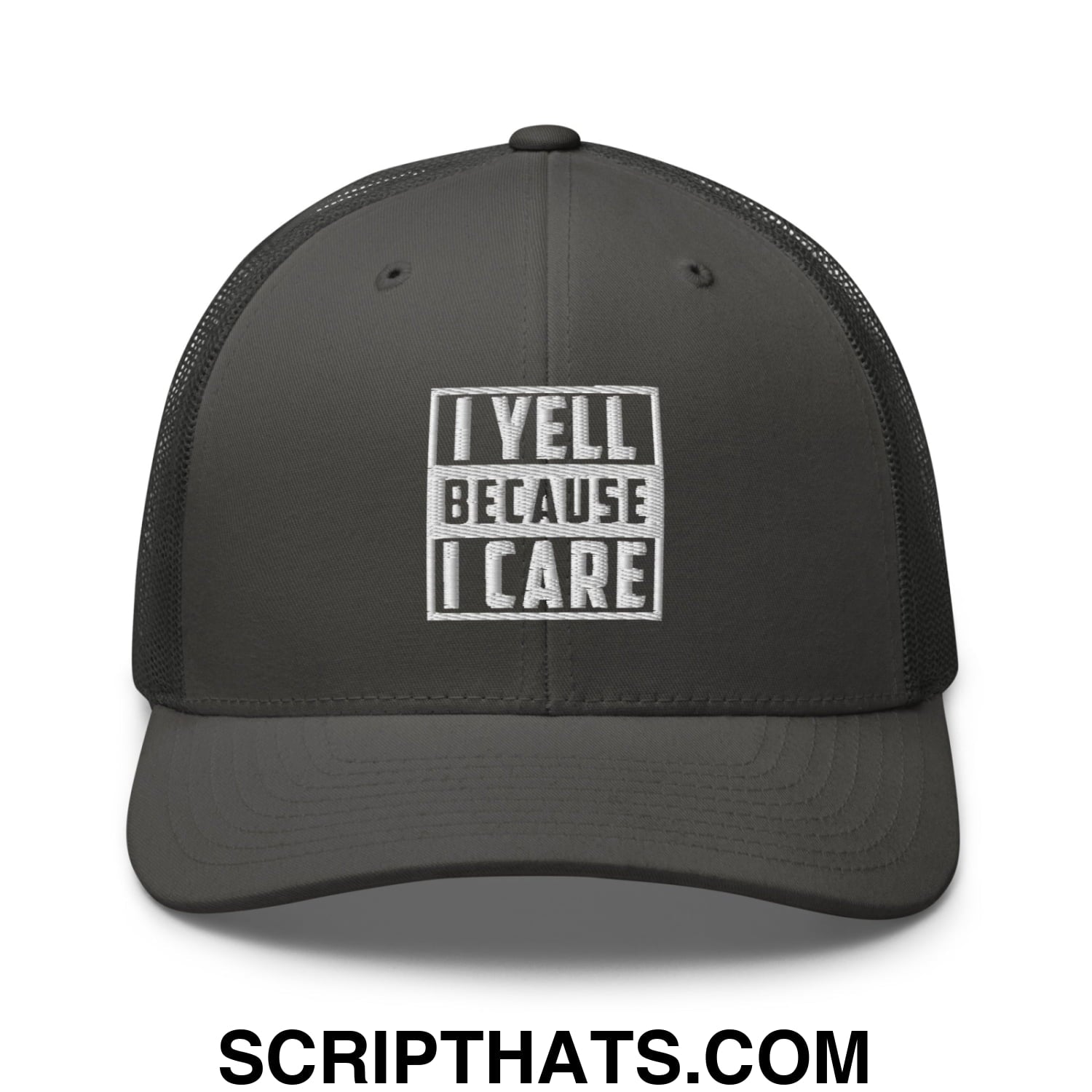 I Yell Because I Care Embroidered Mesh Trucker Hat Charcoal