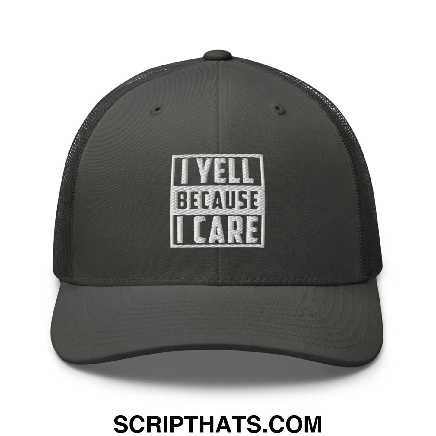 I Yell Because I Care Embroidered Mesh Trucker Hat Charcoal