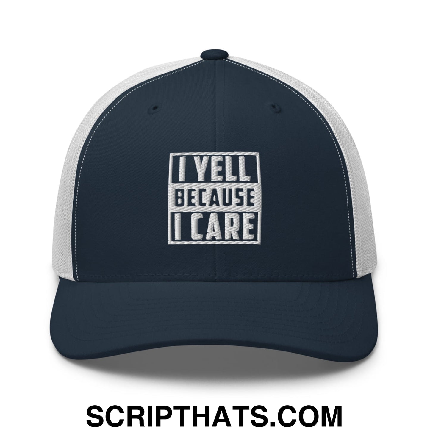 I Yell Because I Care Embroidered Mesh Trucker Hat Navy White