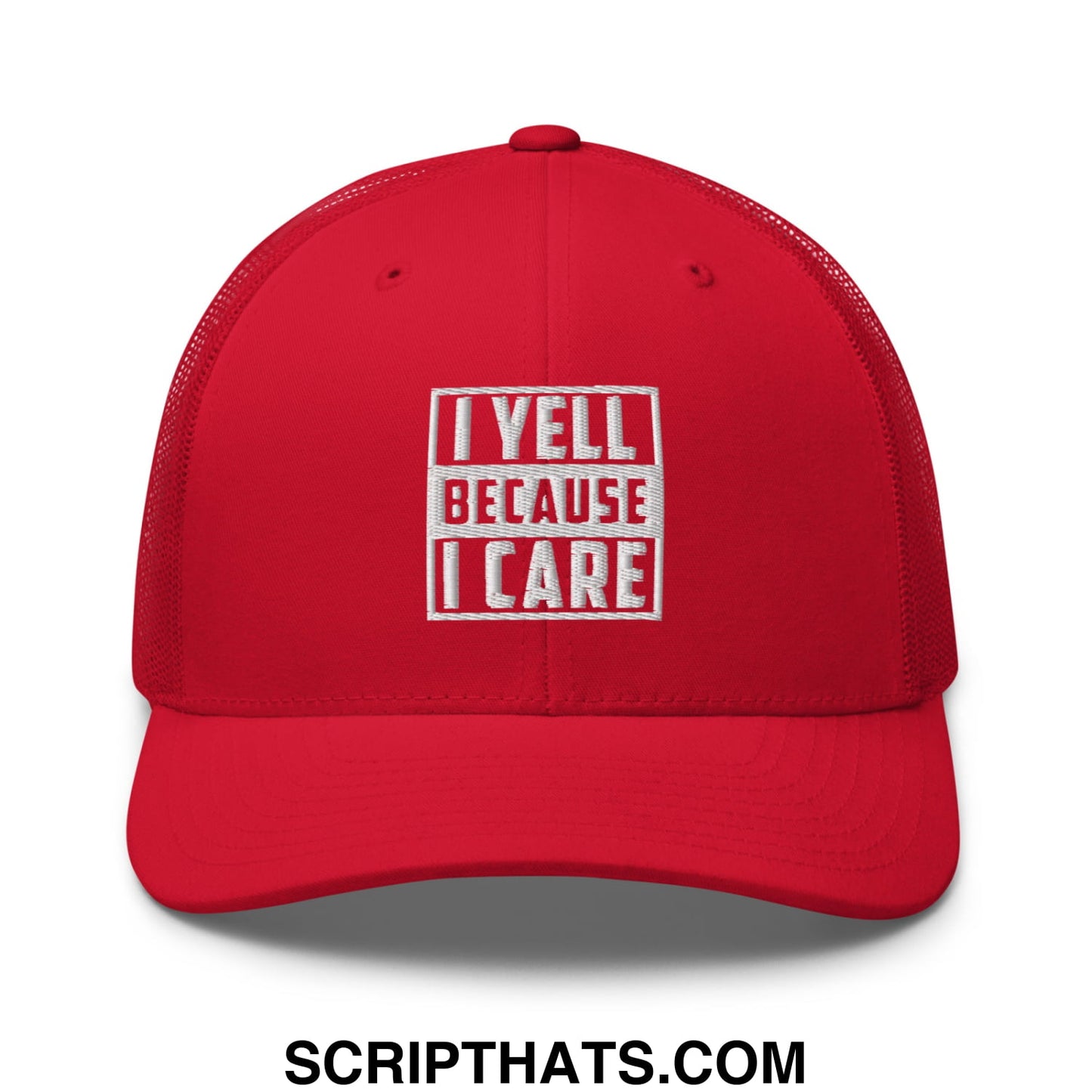 I Yell Because I Care Embroidered Mesh Trucker Hat Red