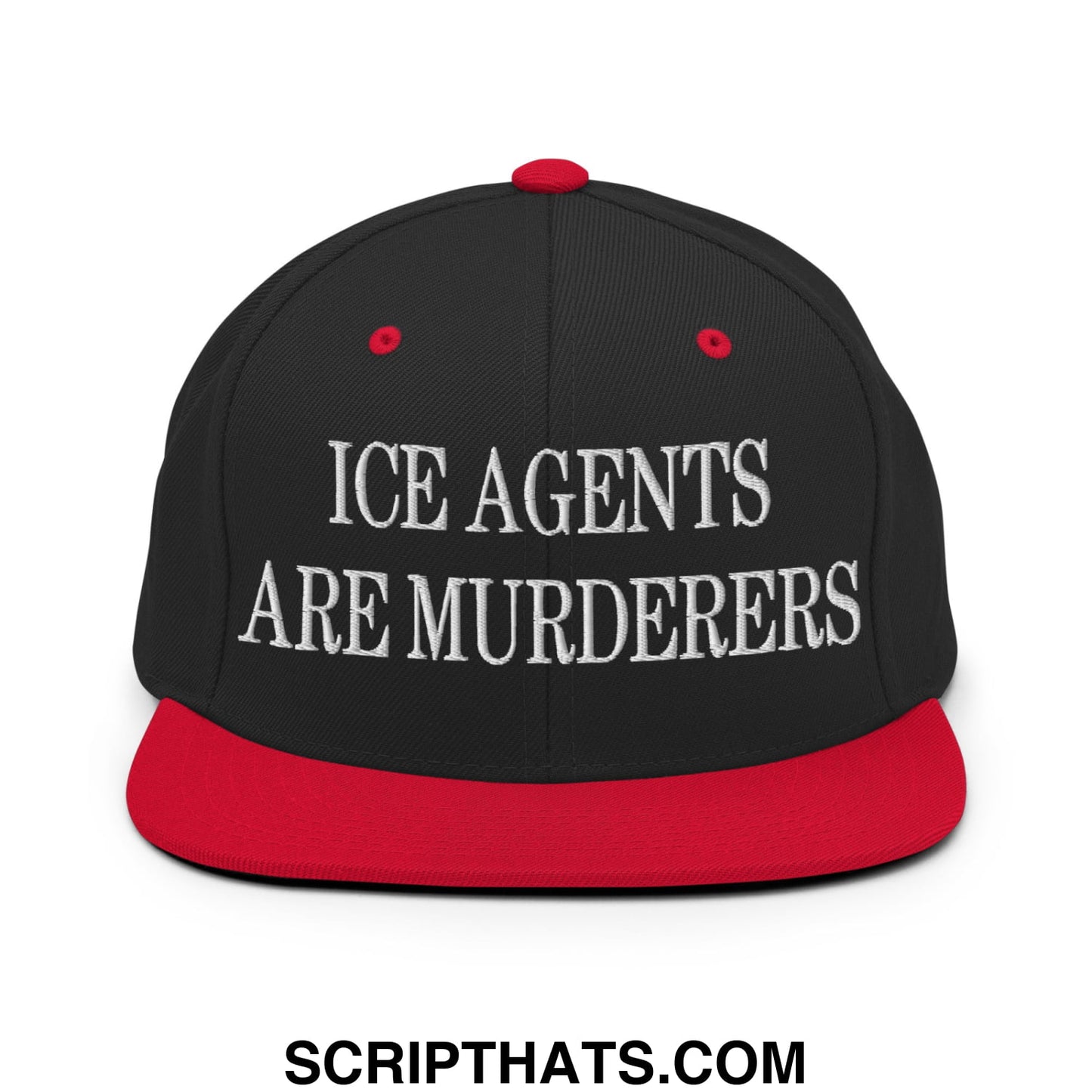 Black and red snapback hat with white embroidered ice agents are murderers text and flat bill brim design