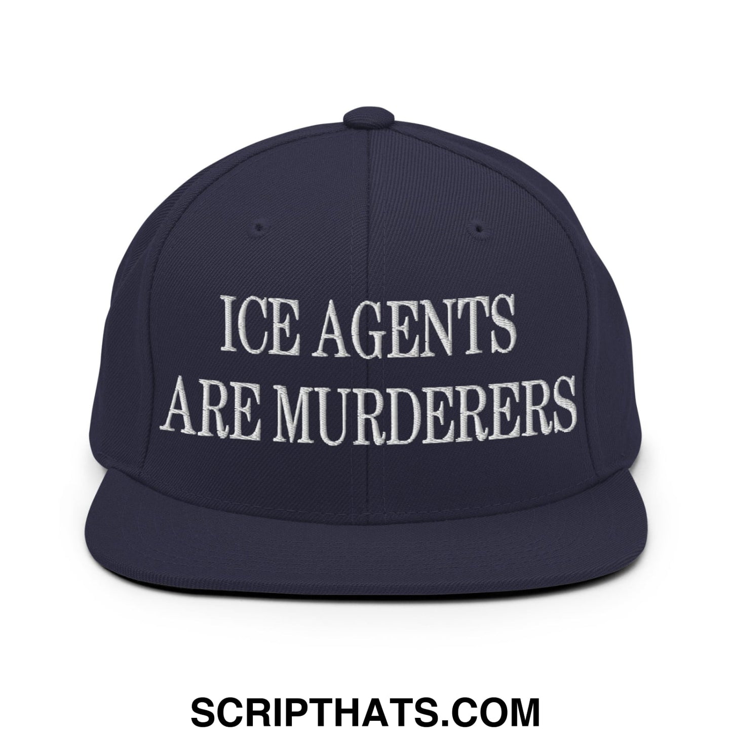 Navy blue snapback hat with white embroidered ice agents are murderers text and flat bill brim design