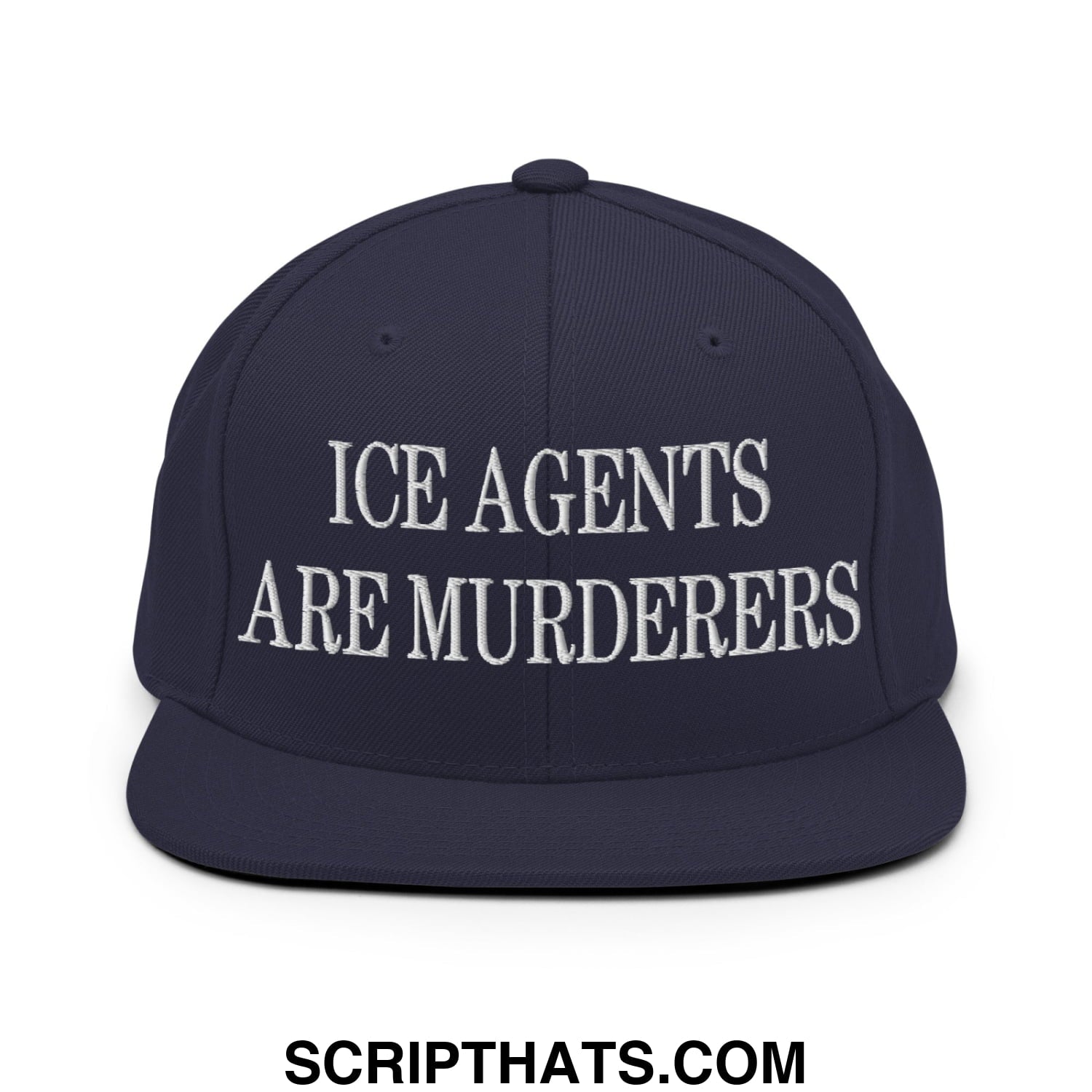 Navy blue snapback hat with white embroidered ice agents are murderers text and flat bill brim design