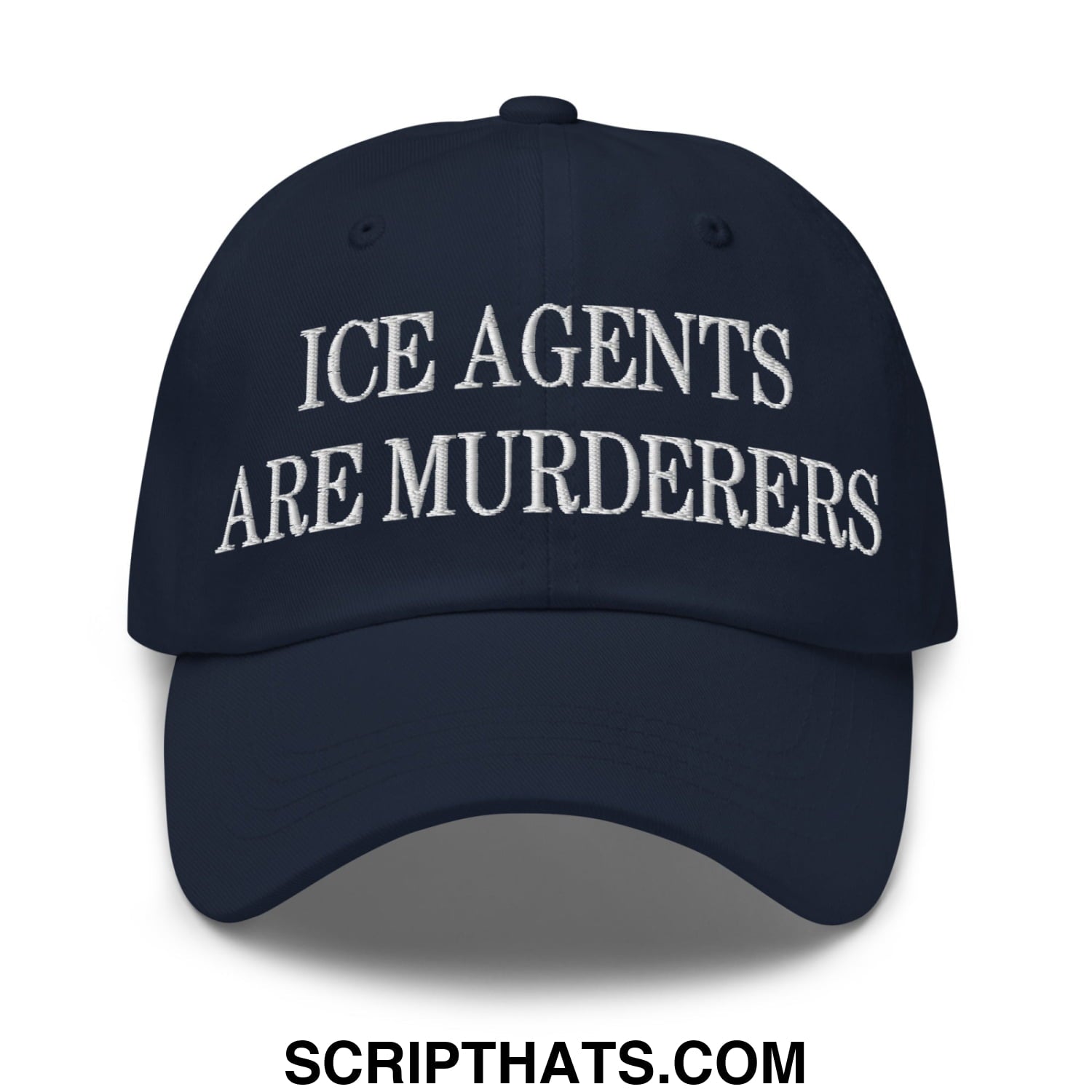 Navy blue unstructured dad hat with white embroidered text ice agents are murderers for casual wear