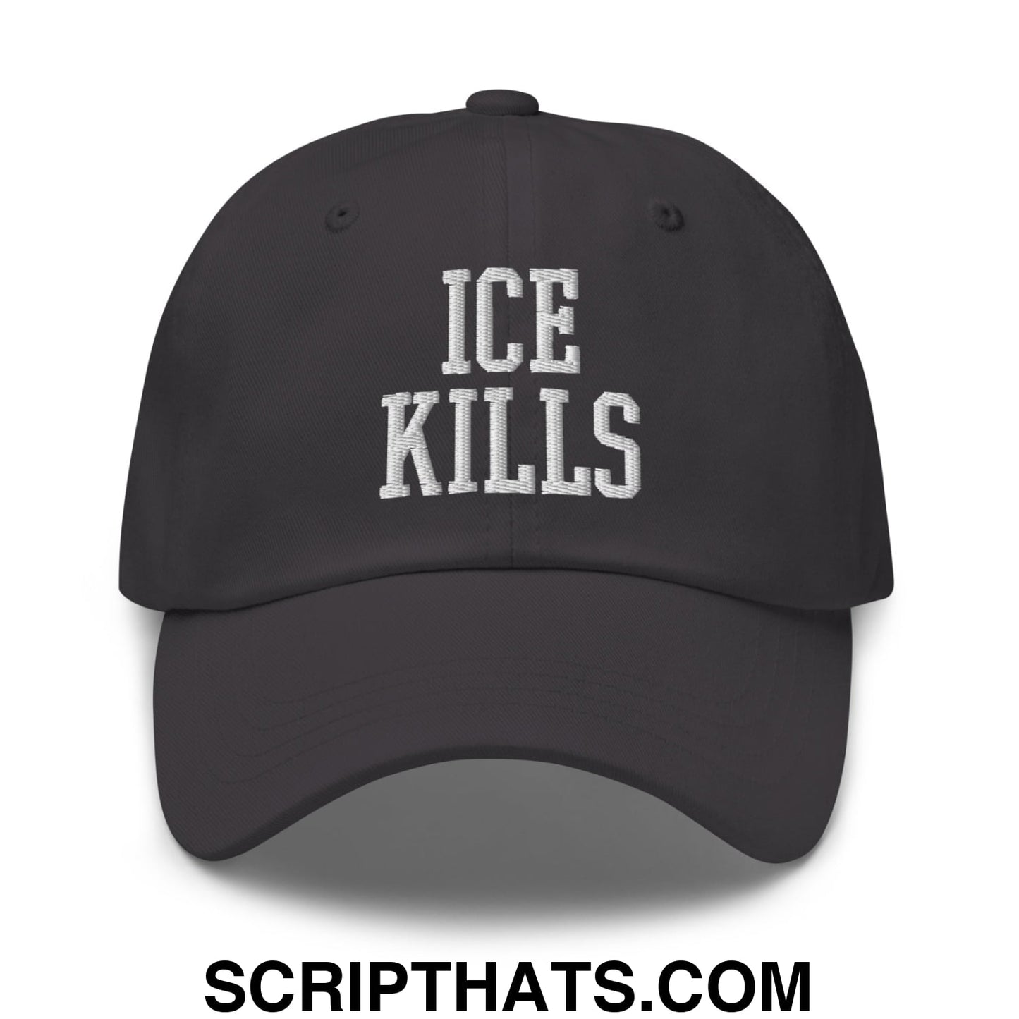 ICE Kills Embroidered Unstructured Dad Hat Dark Grey