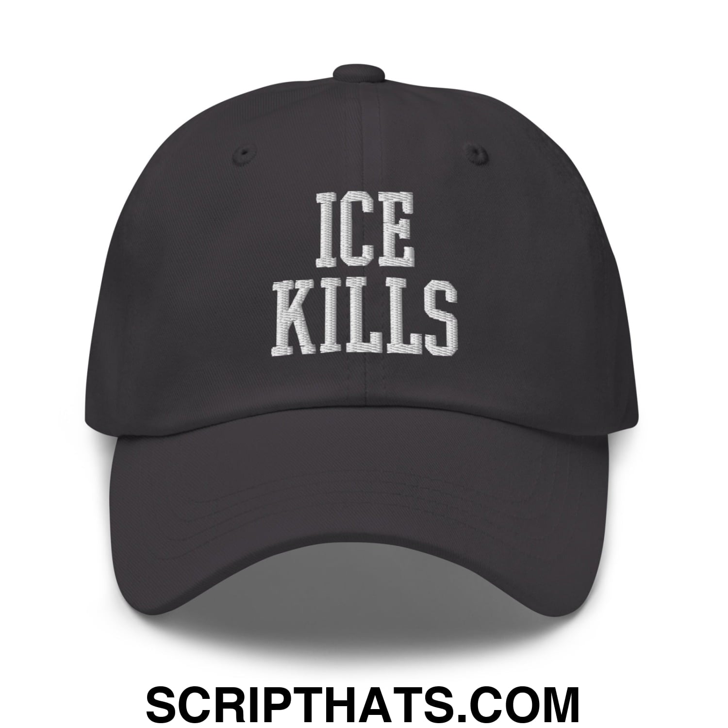 ICE Kills Embroidered Unstructured Dad Hat Dark Grey