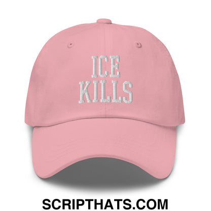 ICE Kills Embroidered Unstructured Dad Hat Pink