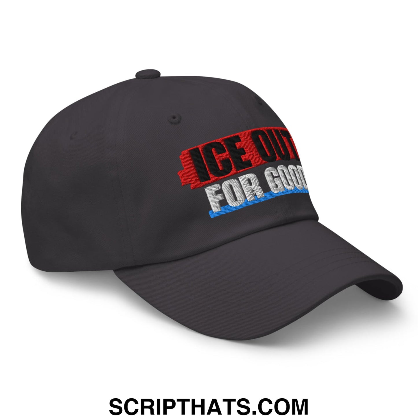 Dark gray unstructured dad hat with embroidered ice out for good text in red black and blue