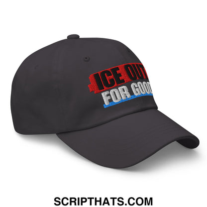 Dark gray unstructured dad hat with embroidered ice out for good text in red black and blue