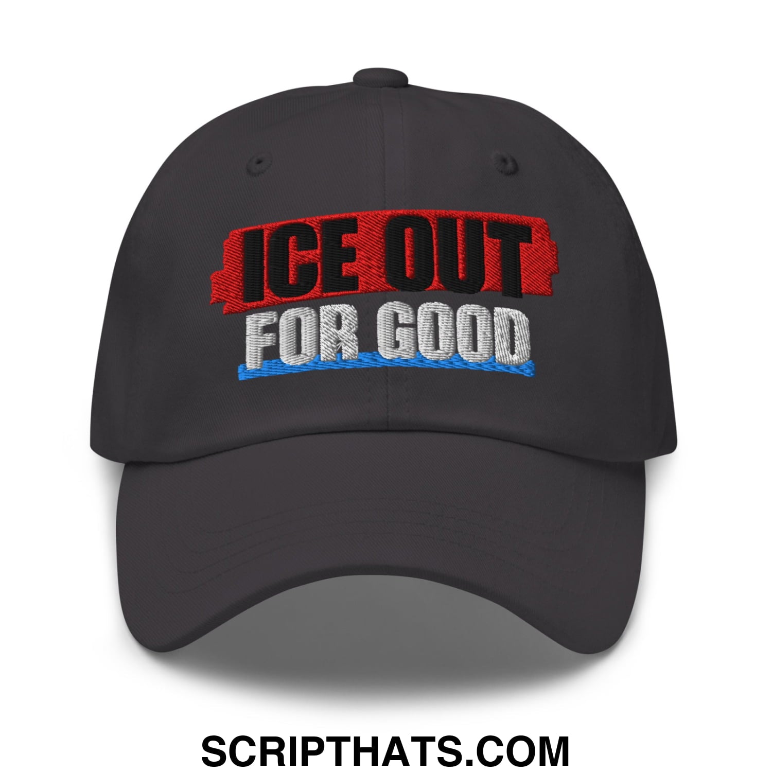 Dark gray unstructured dad hat with ice out for good embroidered text in bold red black white and blue accents
