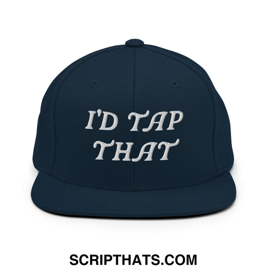 I'd Tap That Embroidered Flat Bill Brim Snapback Hat Dark Navy