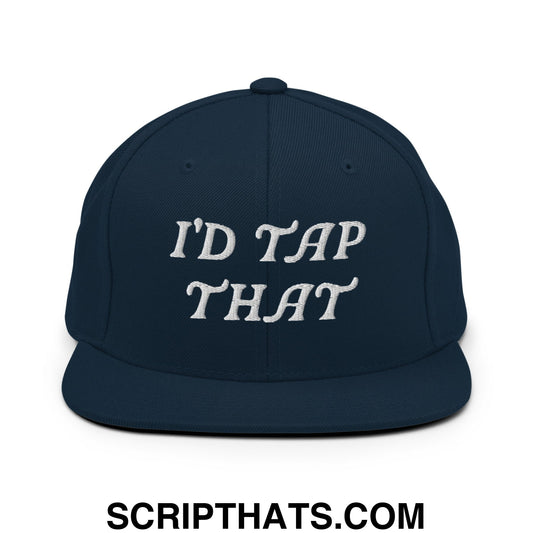 I'd Tap That Embroidered Flat Bill Brim Snapback Hat Dark Navy
