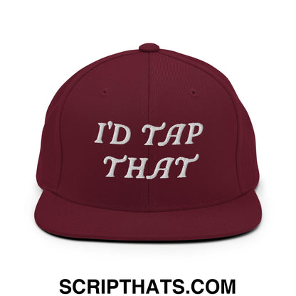 I'd Tap That Embroidered Flat Bill Brim Snapback Hat Maroon