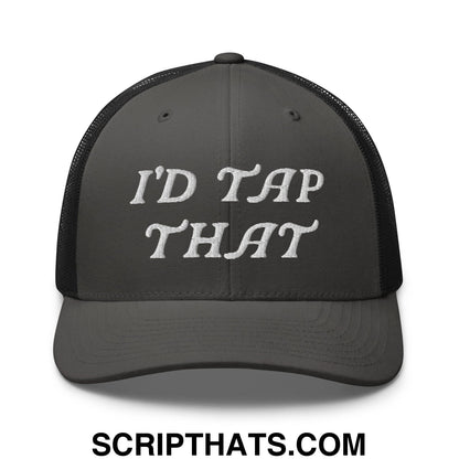 I'd Tap That Embroidered Mesh Trucker Hat Charcoal Black