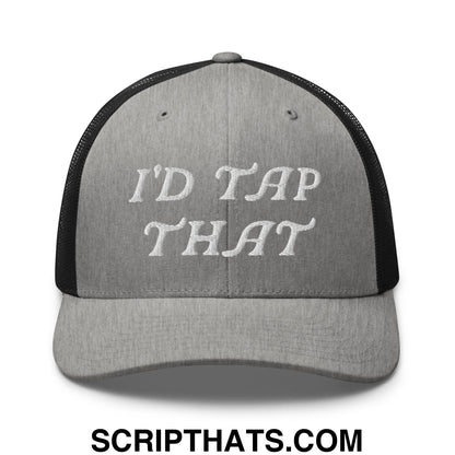 I'd Tap That Embroidered Mesh Trucker Hat Heather Black