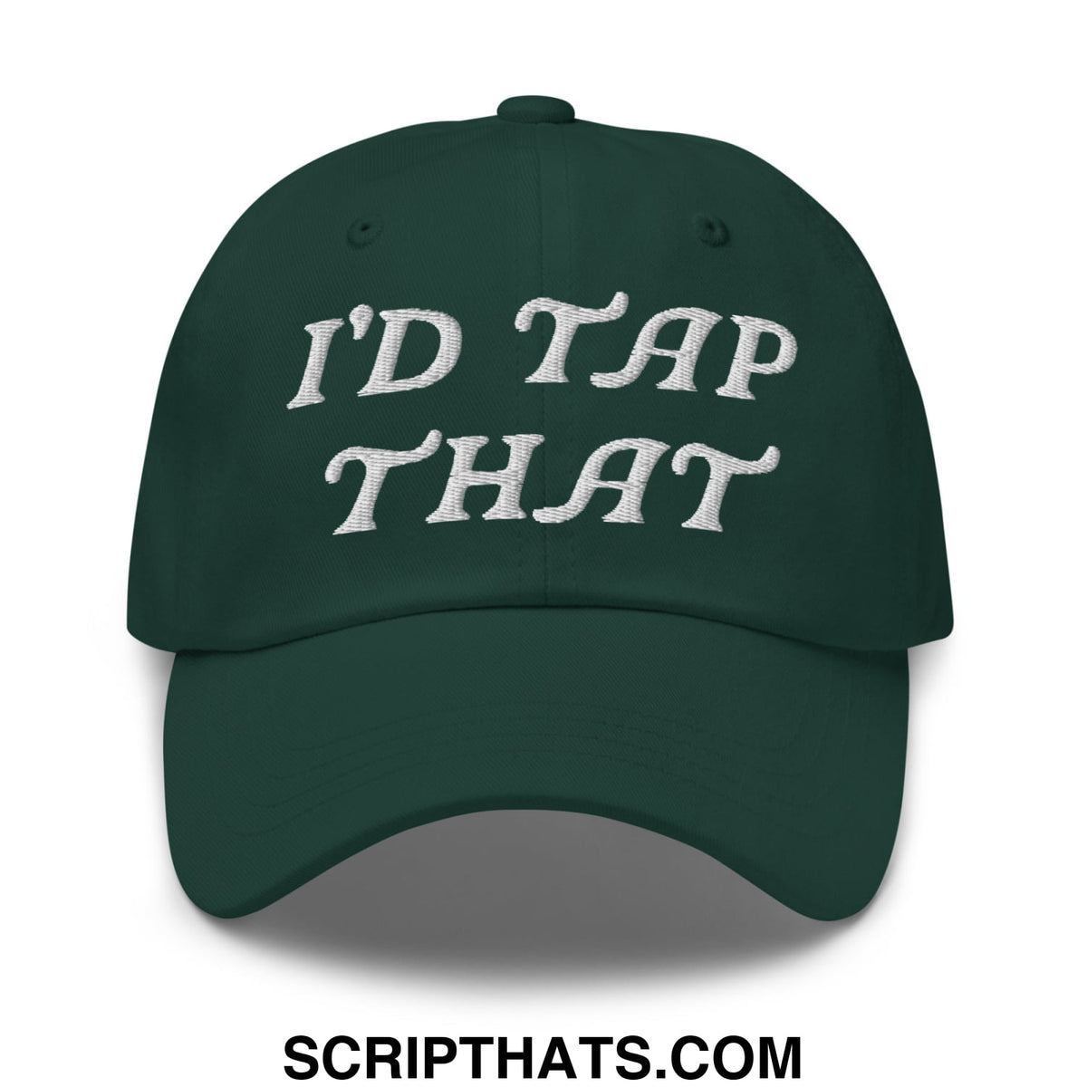 Dark green embroidered unstructured golf dad hat with white i’d tap that script on the front panel