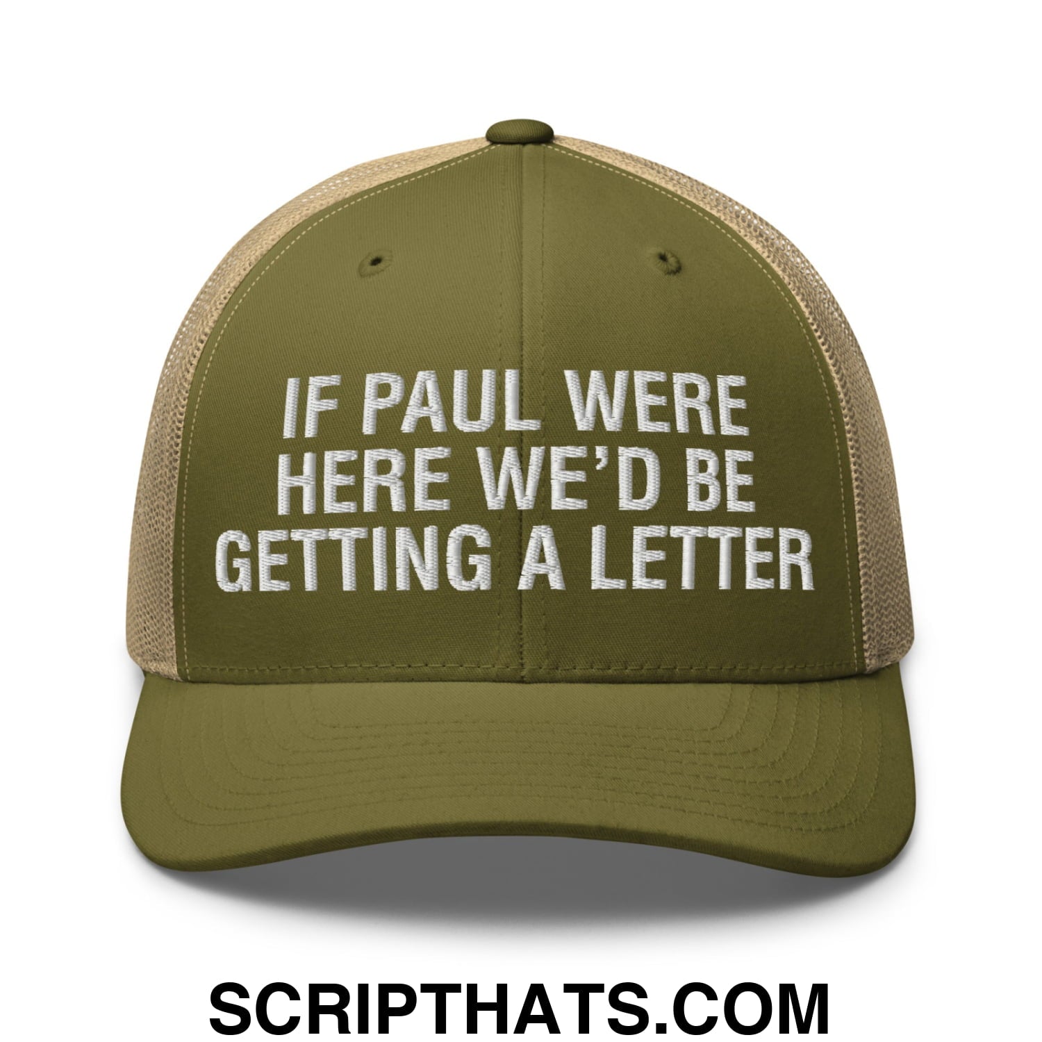 If Paul Were Here We'd Be Getting A Letter Embroidered Mesh Trucker Hat Moss Khaki