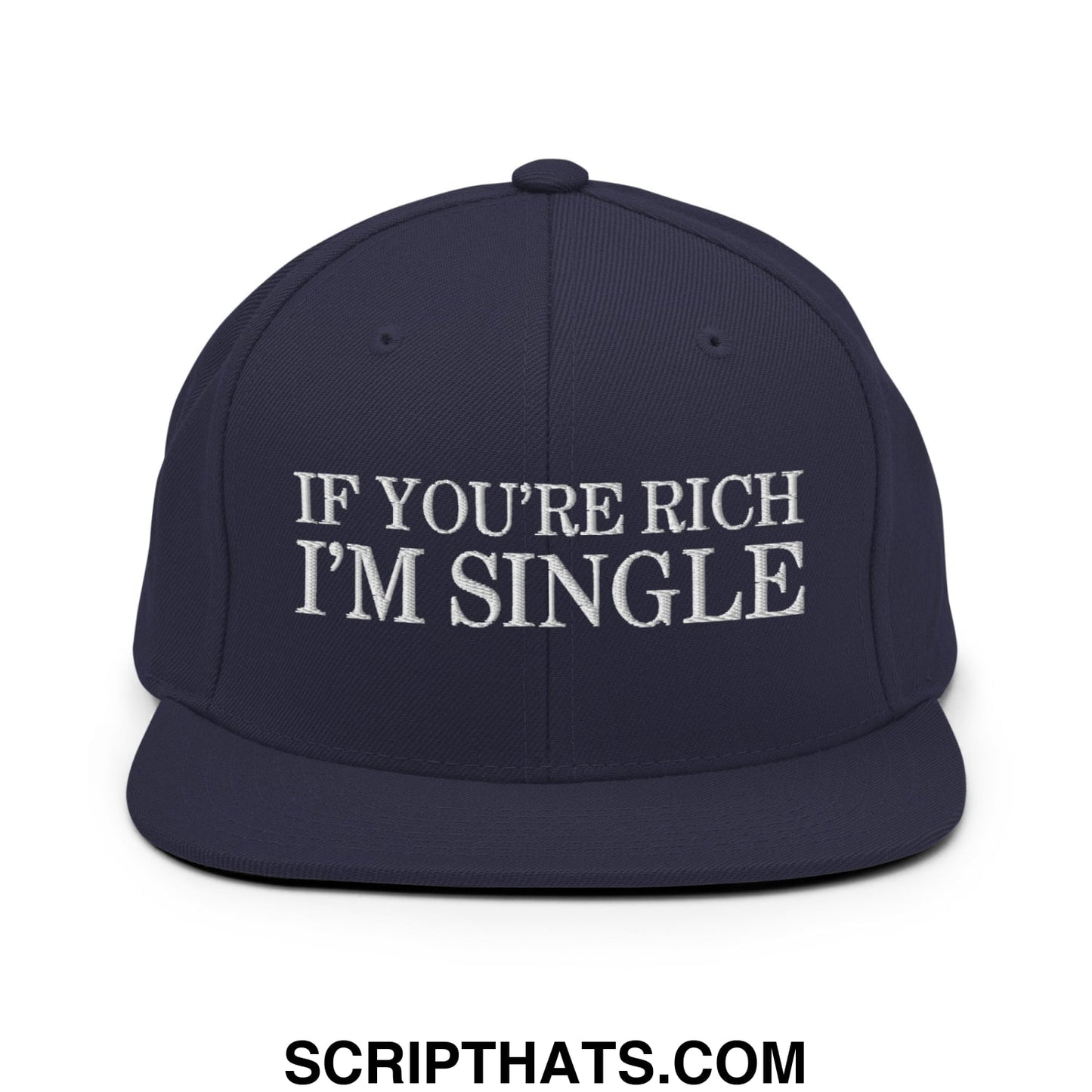 Navy blue snapback cap with white embroidered text if youre rich im single featuring a flat bill brim design